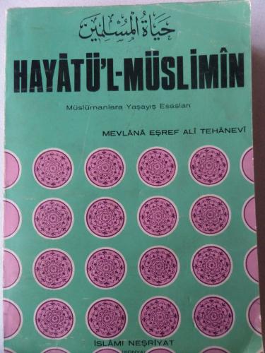 Hayatü'l Müslimin Müslümanlara Yaşayış Esasları