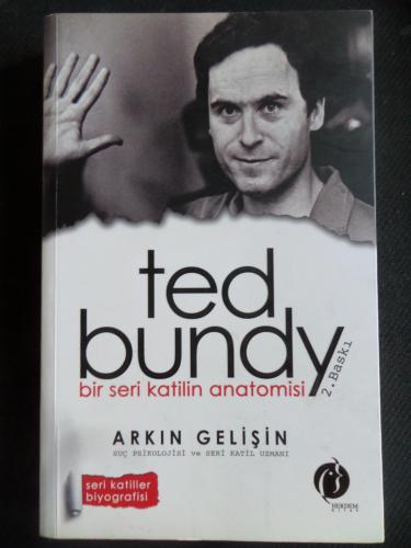 Ted Bundy - Bir Seri Katilin Anatomisi Arkın Gelişin