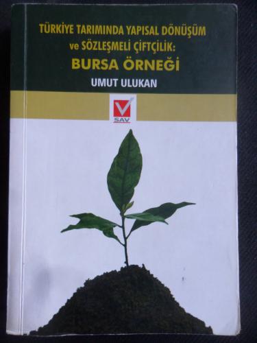Türkiye Tarımında Yapısal Dönüşüm ve Sözleşmeli Çiftlik: Bursa Örneği