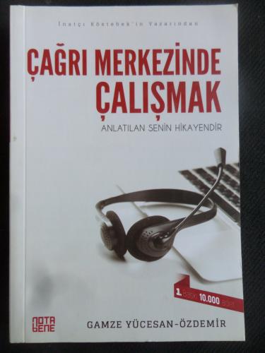 Çağrı Merkezinde Çalışmak - Anlatılan Senin Hikayendir