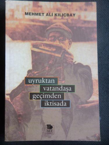 Uyruktan Vatandaşa Geçimden İktisada