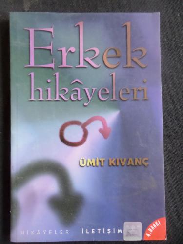 Erkek Hikayeleri Ümit Kıvanç