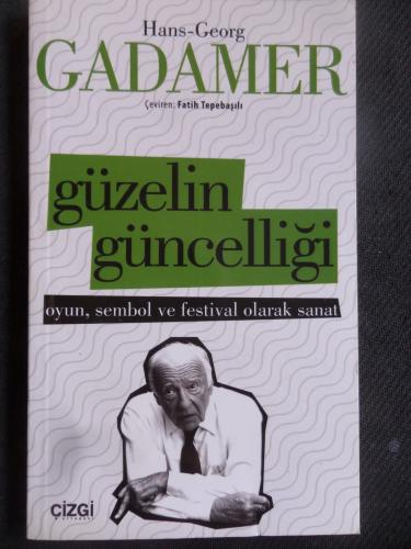 Güzelin Güncelliği - Oyun, Sembol ve Festival Olarak Sanat