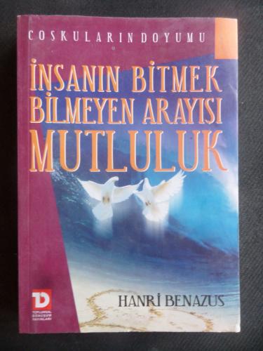İnsanın Bitmek Bilmeyen Arayışı Mutluluk
