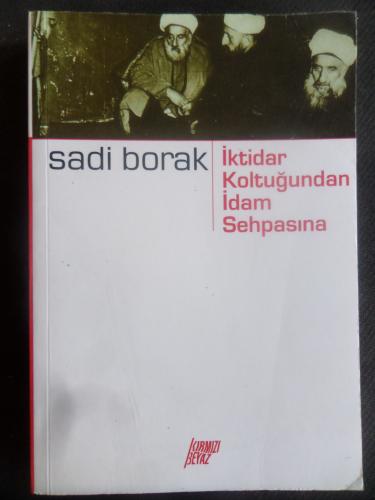 İktidar Koltuğundan İdam Sehpasına