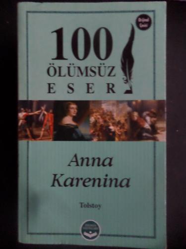 Anna Karenina - 100 Ölümsüz Eser Tolstoy
