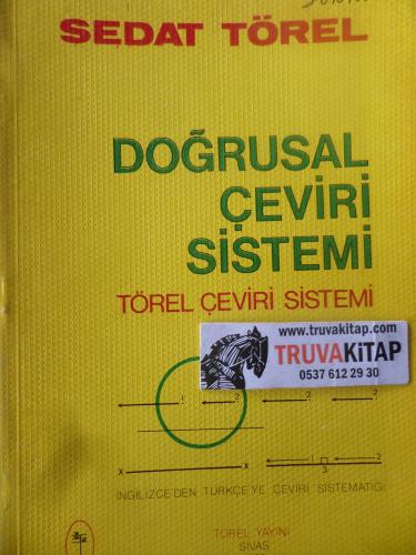 Doğrusal Çeviri Sistemi - Törel Çeviri Sistemi Sedat Törel