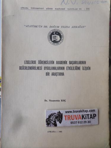 Liselerde Öğrencilerin Akademik Başarılarının Değerlendirilmesi Uygulamalarının Etkililiğine İlişkin Bir Araştırma