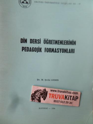 Din Dersi Öğretmenlerinin Pedagojik Formasyonları M. Şevki Aydın