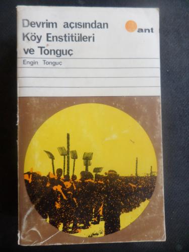 Devrim Açısından Köy Enstitüleri ve Tonguç