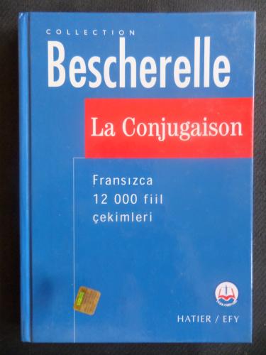 Bescherelle La Conjugaison - Fransızca 12000 Fiil Çekimleri