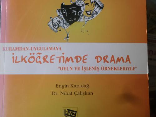 Kuramdan - Uygulamaya İlköğretimde Drama Oyun