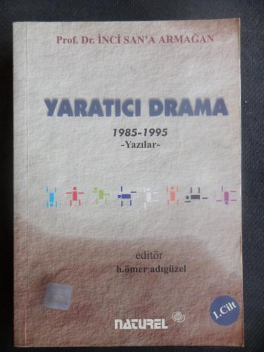 Yaratıcı Drama 1985 - 1995 Yazılar 1. Cilt