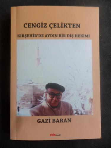 Cengiz Çelikten Kırşehir'de Aydın Bir Diş Hekimi