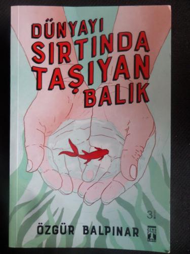 Dünyayı Sırtında Taşıyan Balık Özgür Balpınar