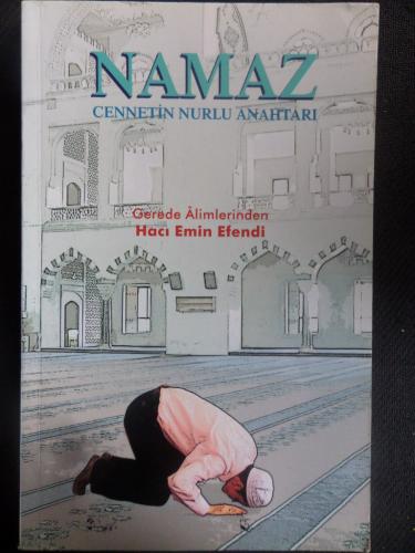 Namaz Cennetin Nurlu Anahtarı Hacı Emin Efendi