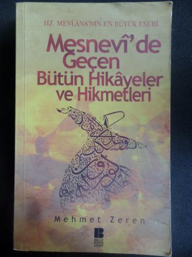 Mesnevi'de Geçen Bütün Hikayeler ve Hikmetler Mehmet Zeren