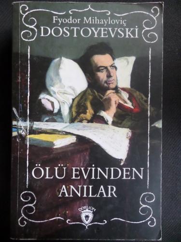 Ölü Evinden Anılar Fyodor Mihayloviç Dostoyevski
