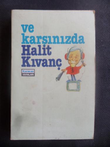 Ve Karşınızda Halit Kıvanç