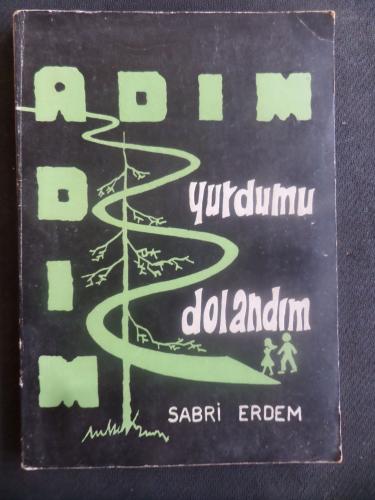 Adım Adım Yurdumu Dolandım