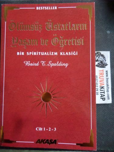 Ölümsüz Üstatların Yaşam ve Öğretisi Baird T. Spalding