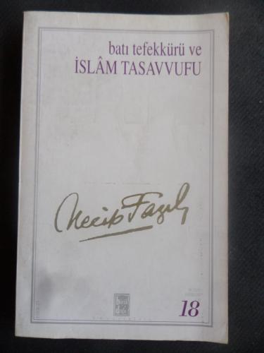 Batı Tefekkürü ve İslam Tasavvufu Necip Fazıl Kısakürek
