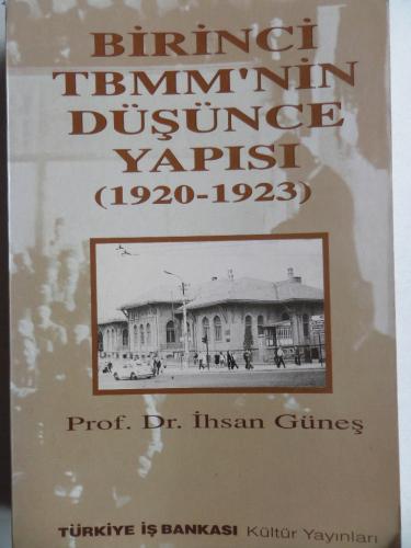 Birinci TBMM'nin Düşünce Yapısı (1920-1923) İhsan Güneş