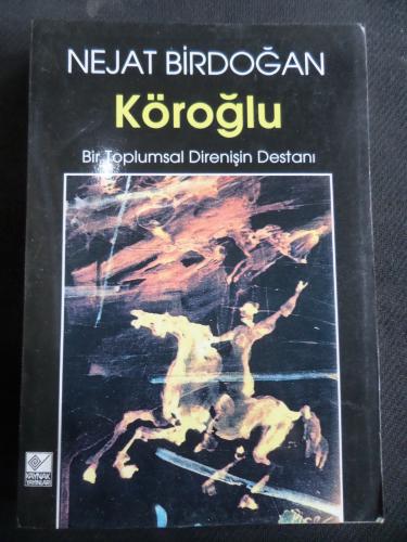 Köroğlu - Bir Toplumsal Direnişin Destanı