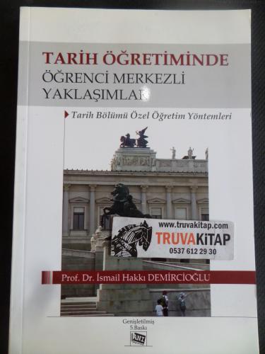 Tarih Öğretiminde Öğrenci Merkezli Yaklaşımlar İsmail Hakkı Demircioğl
