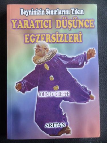Yaratıcı Düşünce Egzersizleri - Beyninizin Sınırlarını Yıkın John O' K