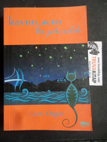 Kavun Acısı Bir Yalnızlık