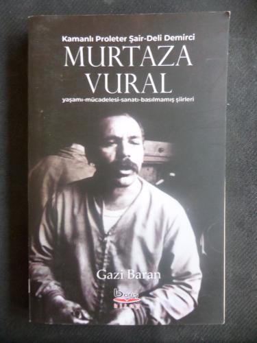 Kamanlı Proleter Şair Deli Demirci Murtaza Vural
