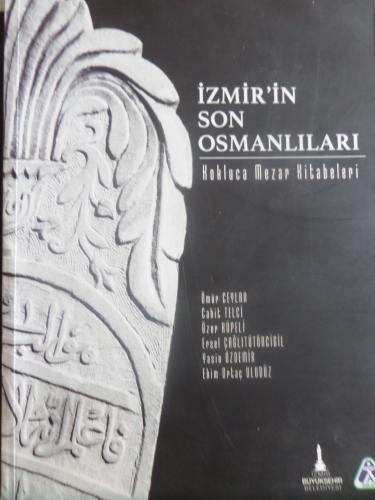 İzmir'in Son Osmanlıları - Kokluca Mezar Kitabeleri Ömür Ceylan