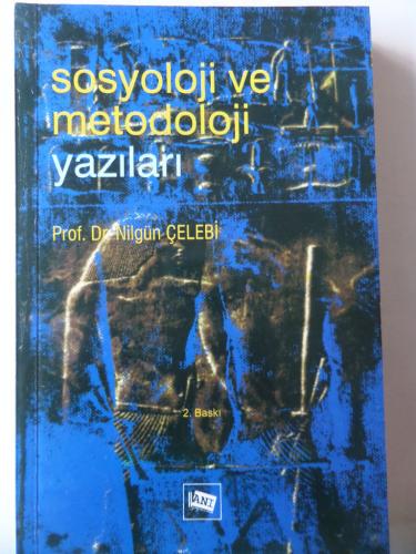 Sosyoloji ve Metodoloji Yazıları Nilgün Çelebi