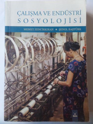 Çalışma Ve Endüstri Sosyolojisi Memet Zencirkıran