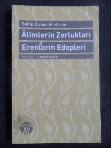 Alimlerin Zorlukları Erenlerin Edepleri