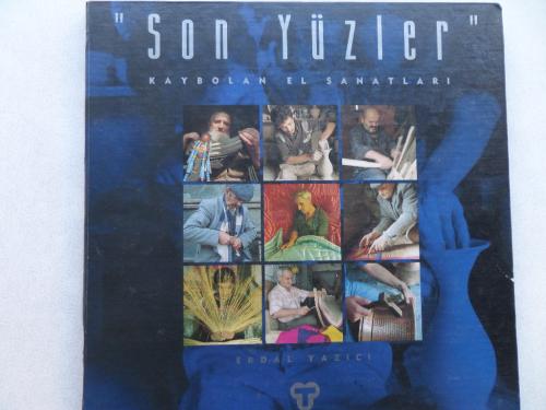 Son Yüzler Kaybolan El Sanatları (Fotoğraf Kataloğu)