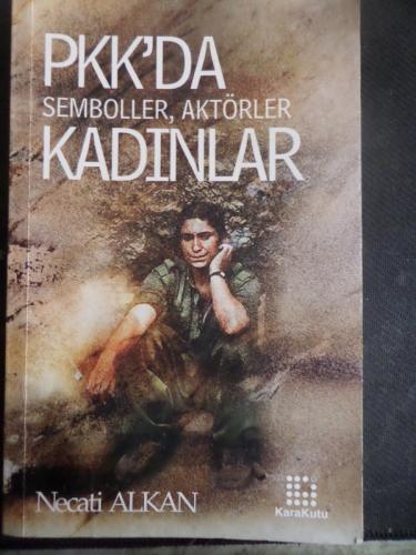 PKK'da Semboller Aktörler Kadınlar Necati Alkan