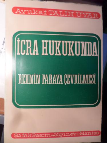 İcra Hukukunda Rehnin Paraya Çevrilmesi