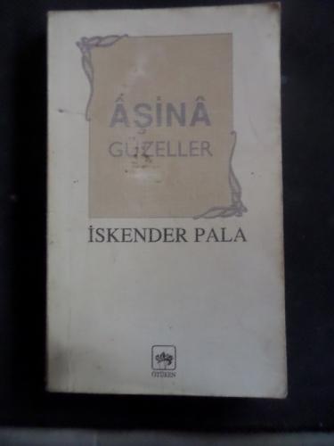 Aşina Güzeller İskender Pala