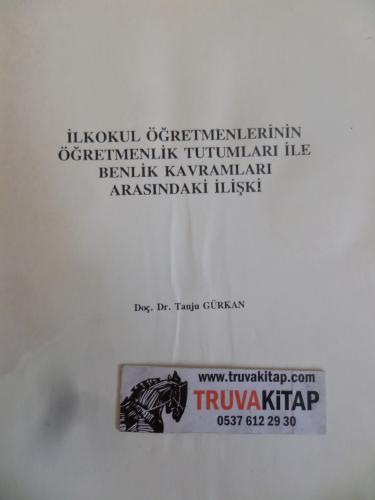 İlkokul Öğretmenlerinin Öğretmenlik Tutumları İle Benlik Kavramları Ar