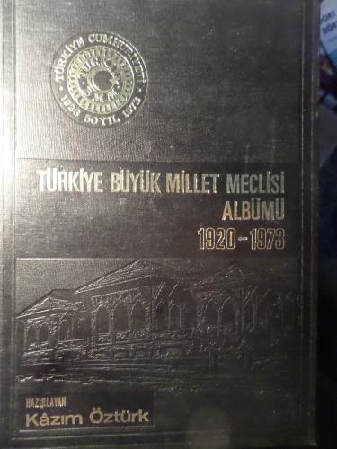 Türkiye Büyük Millet Meclisi Albümü ( 1920 - 1973)