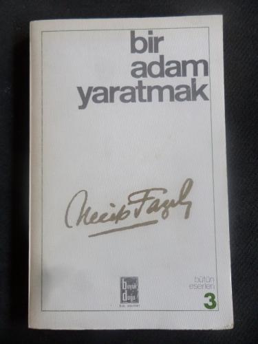 Bir Adam Yaratmak Necip Fazıl Kısakürek