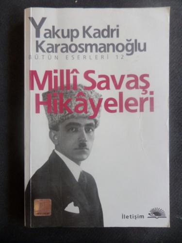 Milli Savaş Hikayeleri Yakup Kadri Karaosmanoğlu