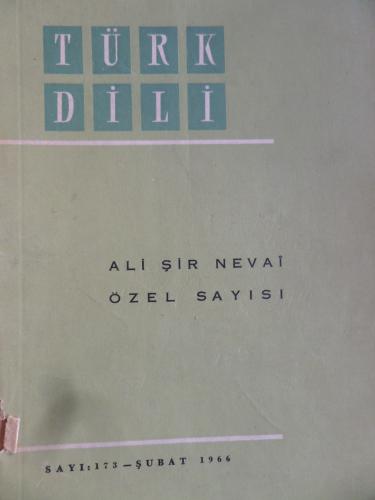 Türk Dili Dergisi 1966 / 173 - Ali Şir Nevai Özel Sayısı