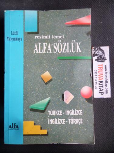 Resimli Temel Alfa Sözlük İngilizce - Türkçe Türkçe - İngilizce Lütfi 