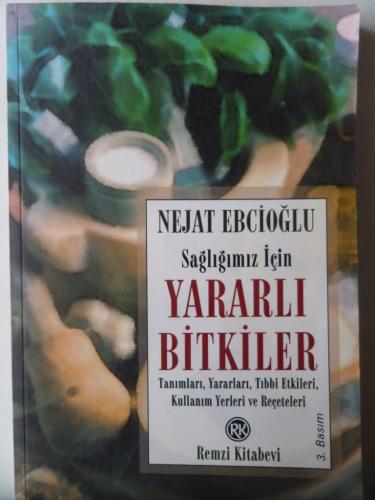 Sağlığımız İçin Yararlı Bitkiler Nejat Ebcioğlu