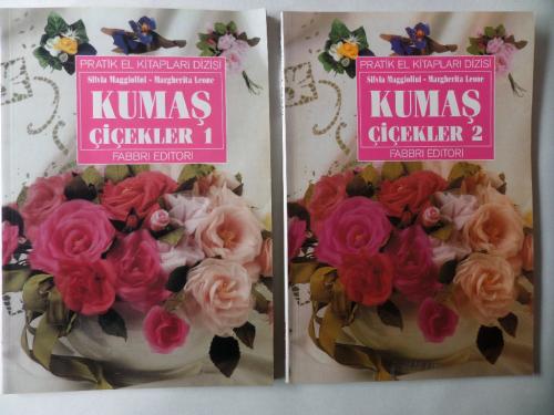 Pratik El Kitaplar Dizisi / Kumaş Çiçekler 1-2 SİLVİA MAGGİOLİNİ