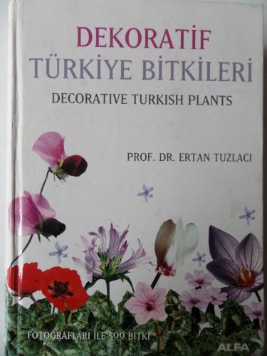 Dekoratif Türkiye Bitkileri - Decorative Turkish Plants Ertan Tuzlacı