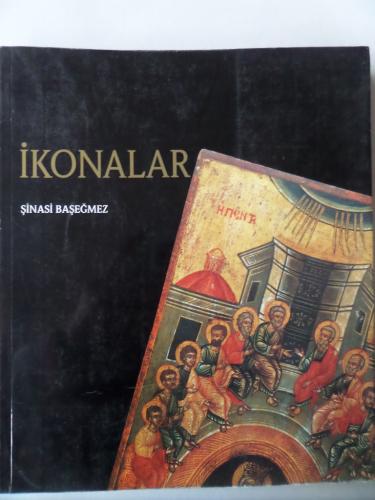 İkonalar Şinasi Başeğmez